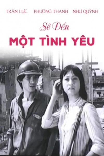 Xem Phim Sẽ Đến Một Tình Yêu